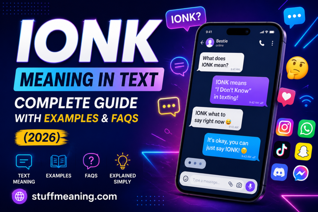 IONK meaning in text messages explained with social media icons, chat bubbles, smartphone messaging, texting slang, and 2026 guide illustration.