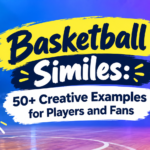 Basketball Similes
