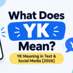 What Does YK Mean