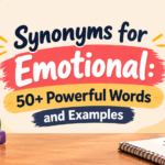 Synonyms for Emotional